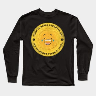 Today is World Laughter Day Badge Long Sleeve T-Shirt